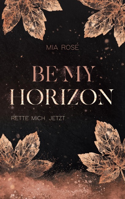 Be my Horizon - Mia Rosé
