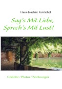 Cover-Bild zum Titel 'Sag's Mit Liebe, Sprech's Mit Lust' von 'Hans-Joachim Grötschel'