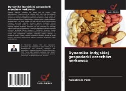 Cover-Bild zum Titel 'Dynamika indyjskiej gospodarki orzechów nerkowca' von 'Parashram Patil'