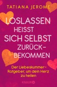 Cover-Bild zum Titel 'Loslassen heißt sich selbst zurückbekommen' von 'Tatiana Jerome'