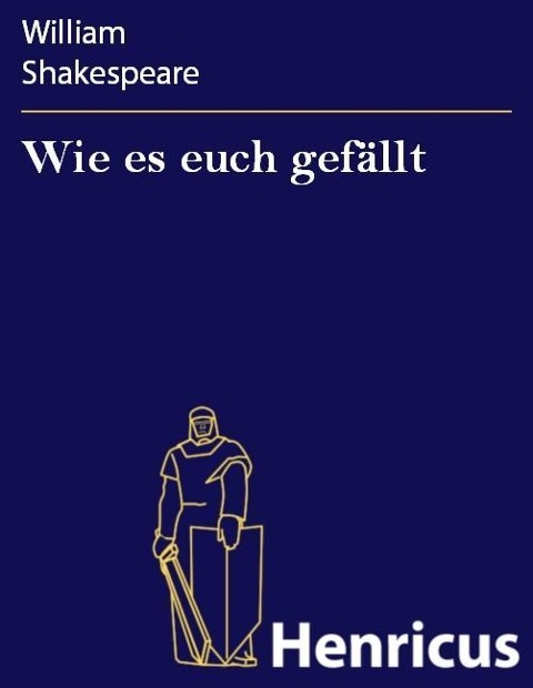 Wie es euch gefällt - William Shakespeare