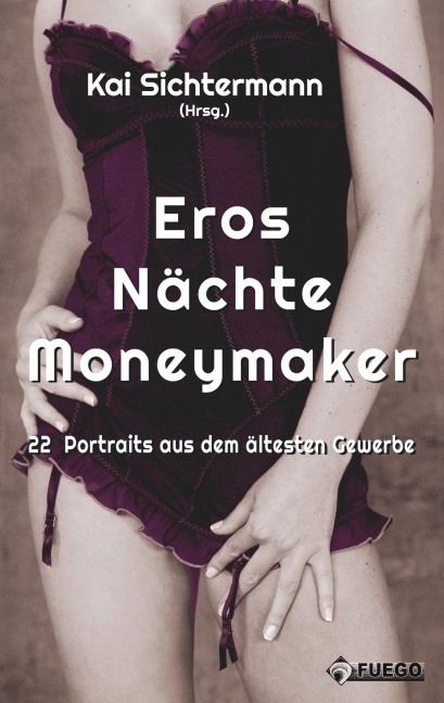 Eros Nächte Moneymaker - Kai Sichtermann