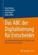 Cover-Bild zum Titel 'Das ABC der Digitalisierung für Entscheider' von 'Jörg Sommer, Heiko Löffler, Gernot Gutjahr, Carlo Velten'