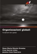 Cover-Bild zum Titel 'Organizzazioni globali' von 'Rosa María Rincón Ornelas, Cruz García Lirios, Jessica Coss Guerrero'