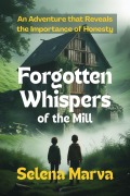 Cover-Bild zum Titel 'Forgotten Whispers of the Mill' von 'Selena Marva'