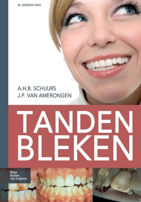 Tanden Bleken - A H B Schuurs, J P van Amerongen