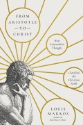 Cover-Bild zum Titel 'From Aristotle to Christ' von 'Louis Markos'