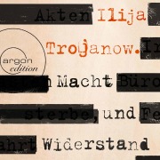 Cover-Bild zum Titel 'Macht und Widerstand' von 'Ilija Trojanow'