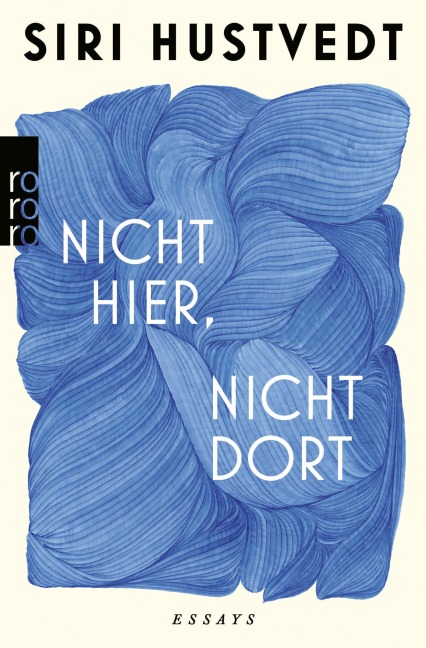 Nicht hier, nicht dort - Siri Hustvedt