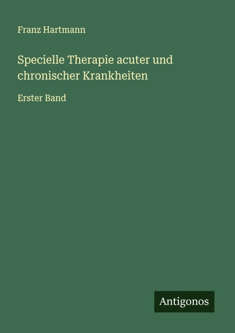 Specielle Therapie acuter und chronischer Krankheiten - Franz Hartmann