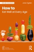 Cover-Bild zum Titel 'How to Eat Well at Every Age' von 'Jane Ogden'