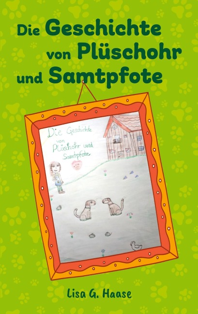 Die Geschichte von  Plüschohr und Samtpfote - Lisa G. Haase