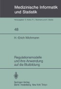 Cover-Bild zum Titel 'Regulationsmodelle und ihre Anwendung auf die Blutbildung' von 'H. -E. Wichmann'