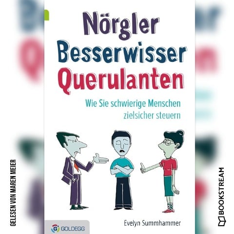 Nörgler Besserwisser Querulanten - Evelyn Summhammer