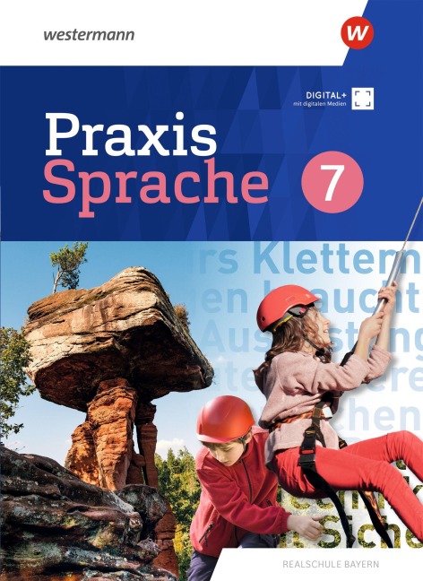 Praxis Sprache. Schulbuch 7. Für Realschulen in Bayern - Markus Gürster, Manuela Vollmuth, Christian Knüttel, Daniel Grassert, Birgit Kern