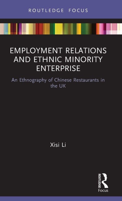 Employment Relations and Ethnic Minority Enterprise - Xisi Li