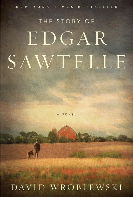 The Story of Edgar Sawtelle - David Wroblewski