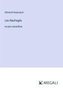 Cover-Bild zum Titel 'Les Naufragés' von 'Edmond Haraucourt'