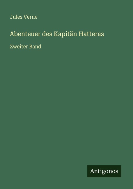 Abenteuer des Kapitän Hatteras - Jules Verne