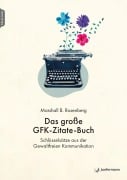 Cover-Bild zum Titel 'Das große GFK-Zitate-Buch' von 'Marshall B. Rosenberg'