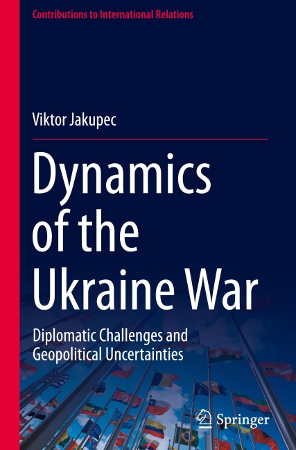 Dynamics of the Ukraine War - Viktor Jakupec