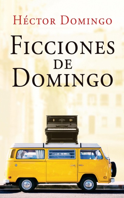 Ficciones de domingo - Hector Domingo