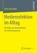 Cover-Bild zum Titel 'Medienselektion im Alltag' von 'Anna Schnauber'