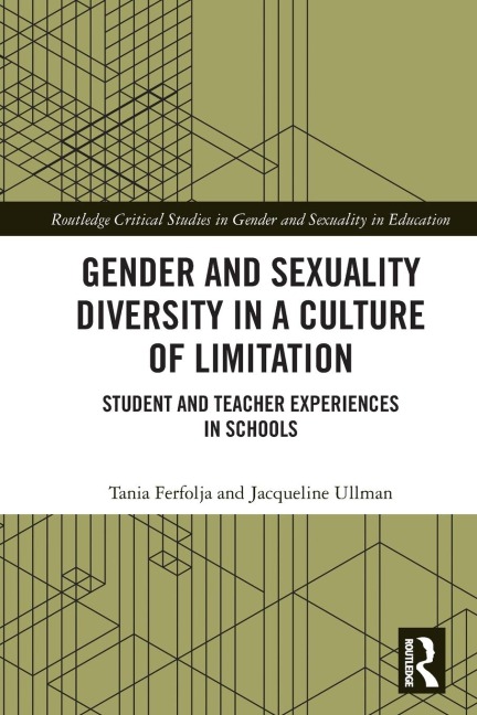 Gender and Sexuality Diversity in a Culture of Limitation - Tania Ferfolja, Jacqueline Ullman