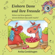 Cover-Bild zum Titel 'Einhorn Danu und ihre Freunde' von 'Anika Cordshagen'