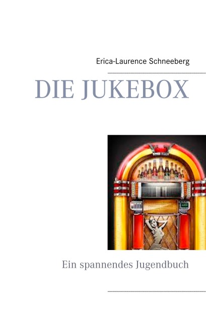 Die Jukebox - Erica-Laurence Schneeberg