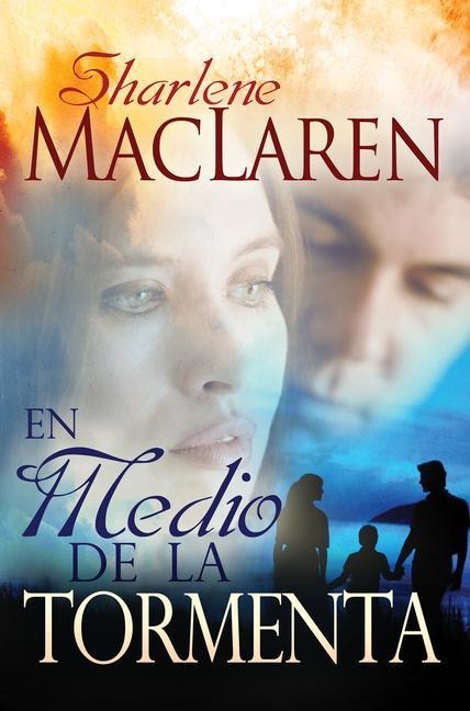 En Medio de la Tormenta - Sharlene MacLaren