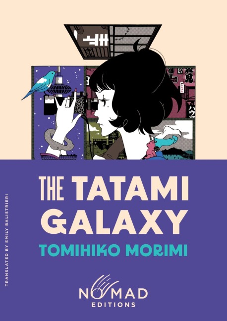 The Tatami Galaxy (Nomad Edition) - Tomihiko Morimi