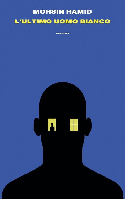 L' ultimo uomo bianco - Mohsin Hamid