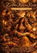 Cover-Bild zum Titel 'Zwischen Kuss und Klinge' von 'Larissa-Kyra Birkhan'