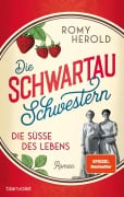 Cover-Bild zum Titel 'Die Schwartau-Schwestern - Die Süße des Lebens' von 'Romy Herold'