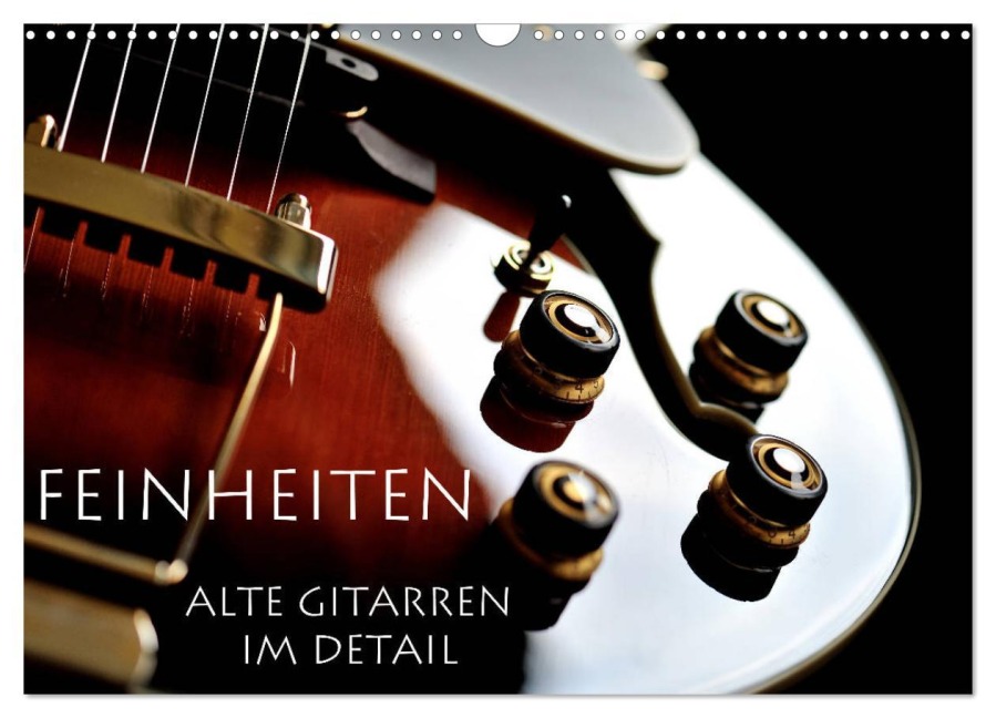 Feinheiten - Alte Gitarren im Detail (Wandkalender 2026 DIN A3 quer), CALVENDO Monatskalender - Lars Tuchel