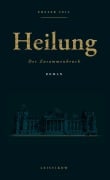 Cover-Bild zum Titel 'Heilung' von 'Sven Leistikow'