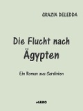 Cover-Bild zum Titel 'Die Flucht nach Ägypten' von 'Grazia Deledda'
