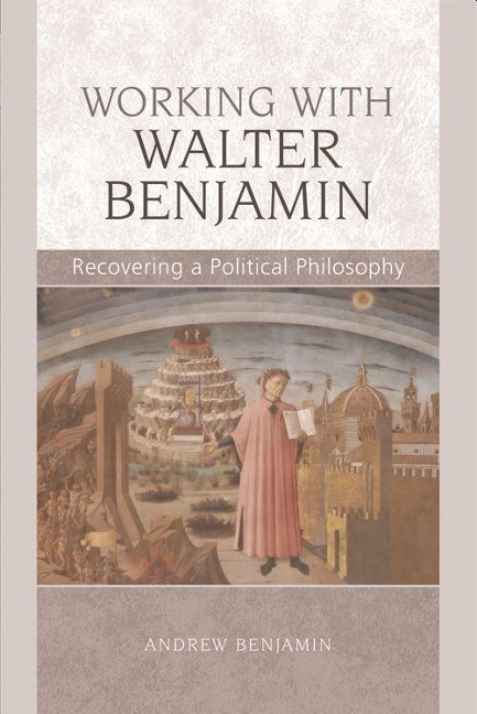 Working with Walter Benjamin - Andrew Benjamin
