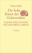 Cover-Bild zum Titel 'Die hohe Kunst der Gelassenheit' von 'Otfried Höffe'