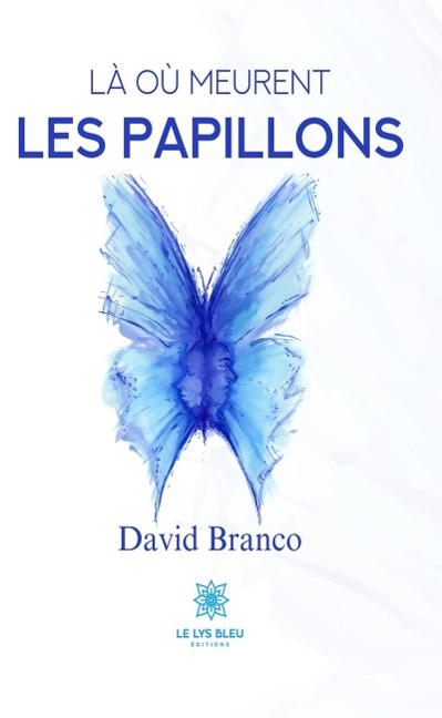 Là où meurent les papillons - David Branco