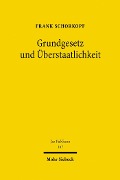 Cover-Bild zum Titel 'Grundgesetz und Überstaatlichkeit' von 'Frank Schorkopf'
