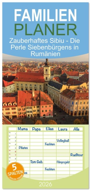 Familienplaner 2026 - Zauberhaftes Sibiu - Die Perle Siebenbürgens in Rumänien mit 5 Spalten (Wandkalender, 21 x 45 cm) CALVENDO - Drachenkind-Fotografie Drachenkind-Fotografie