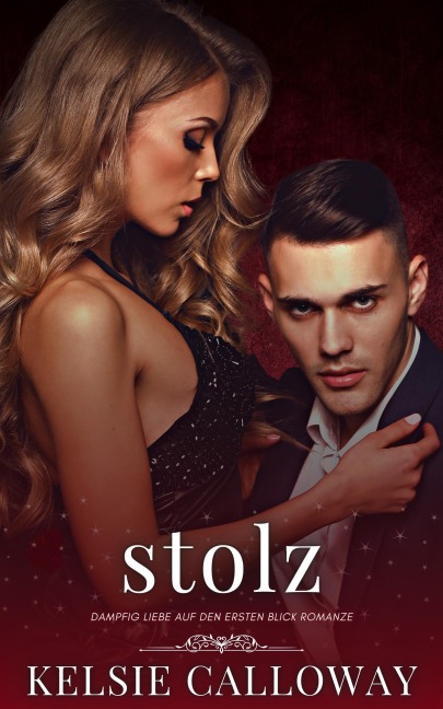Stolz (Die Sünden Der Kurvigen Mädchen, #1) - Kelsie Calloway