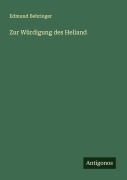 Cover-Bild zum Titel 'Zur Würdigung des Heliand' von 'Edmund Behringer'