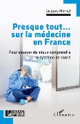 Cover-Bild zum Titel 'Presque tout... sur la médecine en France' von 'Mornat'