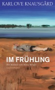 Cover-Bild zum Titel 'Im Frühling' von 'Karl Ove Knausgård'