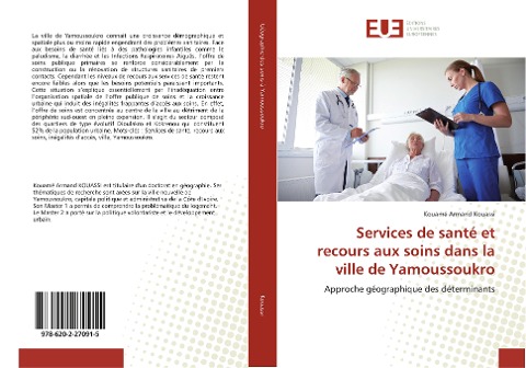 Services de santé et recours aux soins dans la ville de Yamoussoukro - Kouamé Armand Kouassi