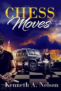 Chess Moves (Prequel) - Kenneth A. Nelson