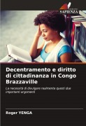 Cover-Bild zum Titel 'Decentramento e diritto di cittadinanza in Congo Brazzaville' von 'Roger Yenga'